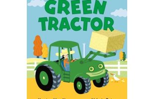 Children’s book cover, “Green Tractor”: a smiling green tractor driven by a farmer crosses a sunny farm, with hay bales, a fence, trees, and chickens.