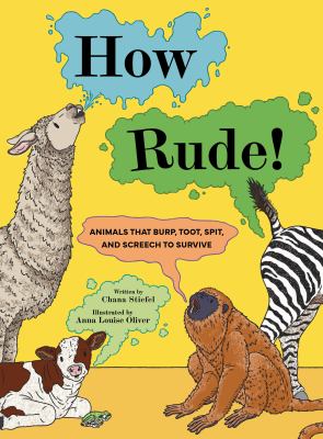 How Rude: Animals That Burp, Toot, Spit and Screech to Survive book cover