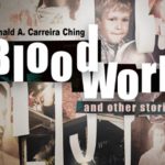 Book cover with old photos and text of title Blood Work and Other Stories by Donald A Carreira Ching