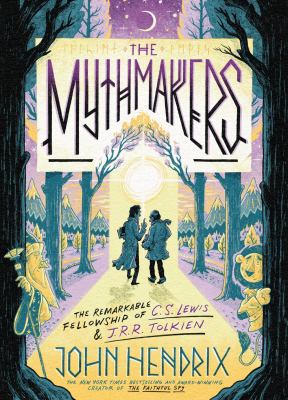 The Mythmakers: The Remarkable Fellowship of C.S. Lewis & J.R.R. Tolkein book cover