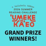 2026 ʻUmeke Kāʻeo Summer Reading Challenge Grand Prize Winners