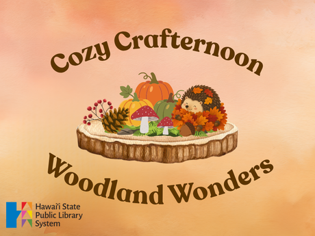 Autumn scene with a hedgehog, pumpkins, leaves, moss, pinecones, acorns, mushrooms, and berries on an orange and brown watercolor background with the text "Cozy Crafternoon, Woodland Wonders"